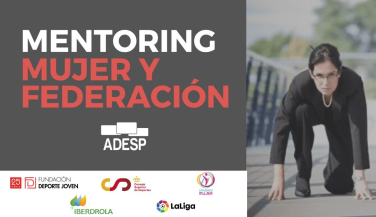 ADESP lanza el Primer Programa de Mentoring para mujeres gestoras del Deporte Federado Español